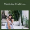 Juliette Kristine – Manifesting Weight Loss