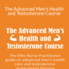 Justin Allan – The Advanced Men’s Health and Testosterone Course