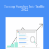 Justin Borge – Turning Searches Into Traffic 2022
