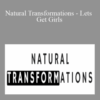 Justin Marc – Natural Transformations – Lets Get Girls