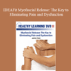 Justin Price – IDEAFit Myofascial Release The Key to Eliminating Pain and Dysfunction