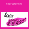 Kara Andretta – Screw Cake Pricing
