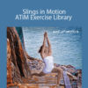 Karin Gurtner – Slings in Motion – ATiM Exercise Library