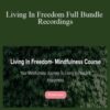 Kartika Nair – Living In Freedom Full Bundle Recordings