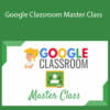 Kasey Bell – Google Classroom Master Class