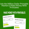 Kate Riley – Join the Million Dollar Printable Market & Make Money With Printables