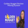 Katelyn Bourgoin – Golden Nugget Review Mining System