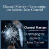 Keith Lubner – Channel Masters – Leveraging the Indirect Sales Channel