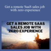 Kellen – Get a remote SaaS sales job with zero experience