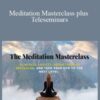 Kelly Howell – Meditation Masterclass plus Teleseminars