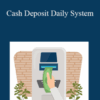 Kelly Watson – Cash Deposit Daily System