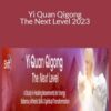 Ken Cohen – Yi Quan Qigong – The Next Level 2023