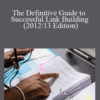 Ken McGaffin and Mark Nunney – The Definitive Guide to Successful Link Building (2012/13 Edition)