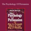 Kevin Hogan – The Psychology Of Persuasion