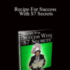 Kevin Riley – Recipe For Success With $7 Secrets