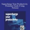 Khe Hy – Supercharge Your Productivity Premium Track (Using Notion)