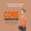 Kim Lyons – Core Construction: Build Your Abs