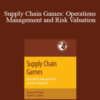Konstantin Kogan, Charles S. Tapiero – Supply Chain Games: Operations Management and Risk Valuation