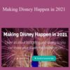 LJ Johnson – Making Disney Happen in 2021
