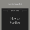 Lacy Phillips – How to Manifest