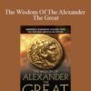 Lance Kurke – The Wisdom Of The Alexander The Great