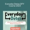 Lara Adler – Everyday Detox DFY Course 2023