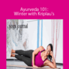 Larissa Hall Carlson and John Douillard – Ayurveda 101: Winter with Kriplau’s