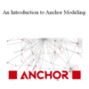 Lars Rönnbäck – An Introduction to Anchor Modeling
