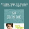 Laura Roeder – Creating Fame: Get Business Famous in 3 Simple Steps