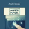 Laura Silva Quesada – Anchor magic