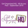 Laura Smith – Get Organized HQ – All Access Pass – September 2018