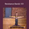 Laurel Beversdorf – Resistance Bands 101