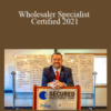 Lee Arnold – Wholesaler Specialist Certified 2021