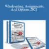 Lee Arnold – Wholesaling, Assignments, And Options 2021