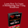 Lewis Poteet – Learn How To Create A Membership Site Using WordPress