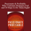 Lior Arussy – Passionate & Profitable: Why Customer Strategies Fail and 10 Steps to Do Them Right!
