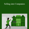 Lisa Earle McLeod, Elizabeth McLeod – Selling into Companies