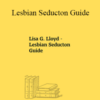 Lisa G. Lloyd – Lesbian Seducton Guide