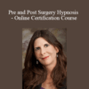 Lisa Machenberg – Pre and Post Surgery Hypnosis – Online Certification Course