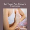 LiveTantra.com – Tao Tantric Arts Women’s Symposium