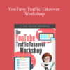 Liz Tomey – YouTube Traffic Takeover Workshop