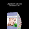 Lorraine Dallmeier – Organic Skincare Business 101