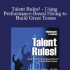 Lou Adler – Talent Rules! – Using Performance-Based Hiring to Build Great Teams