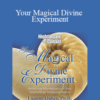 Luanne Oakes, PhD. – Your Magical Divine Experiment: Alchemical Manifestation of Your Heart’s Most Treasured Desires (Nightingale Conant) (Unabridged)