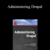 Lullabot – Administering Drupal