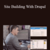Lullabot – Site Building With Drupal