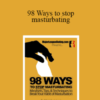 Marc Summers – 98 Ways to stop masturbating