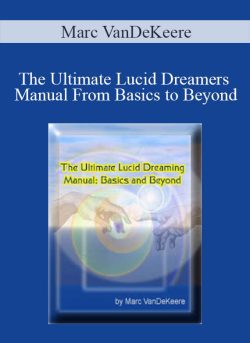 Marc VanDeKeere The Ultimate Lucid Dreamers Manual From Basics to Beyond 250x343 1 - eSys[GroupBuy]