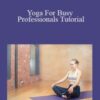 Marija Bukarac – Yoga For Busy Professionals Tutorial