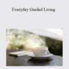 Marilyn Alauria – Everyday Guided Living